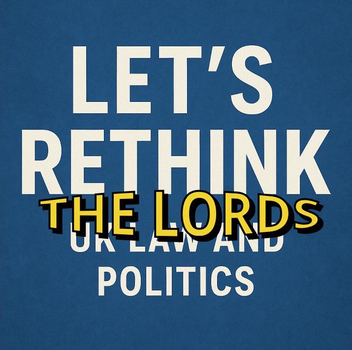 Let’s Rethink The Lords: Unbundling The&nbsp;Lords